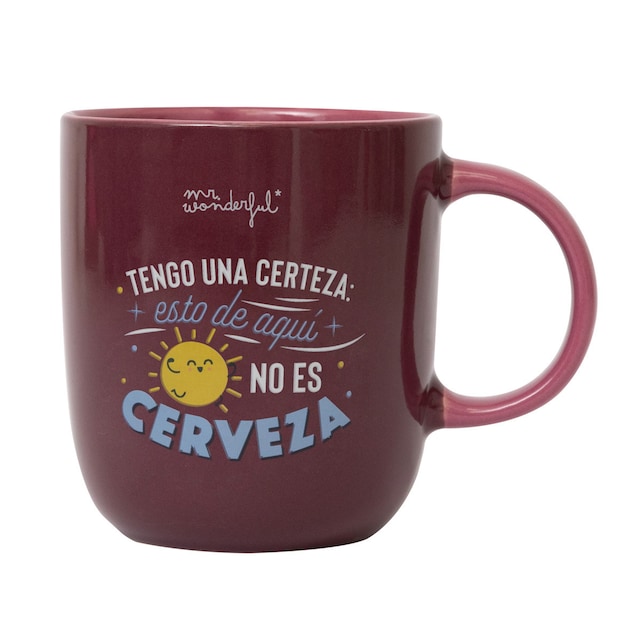 Imagen 0 de Taza Mr Wonderful: Tengo una certeza: esto de aquí 
no es cerveza