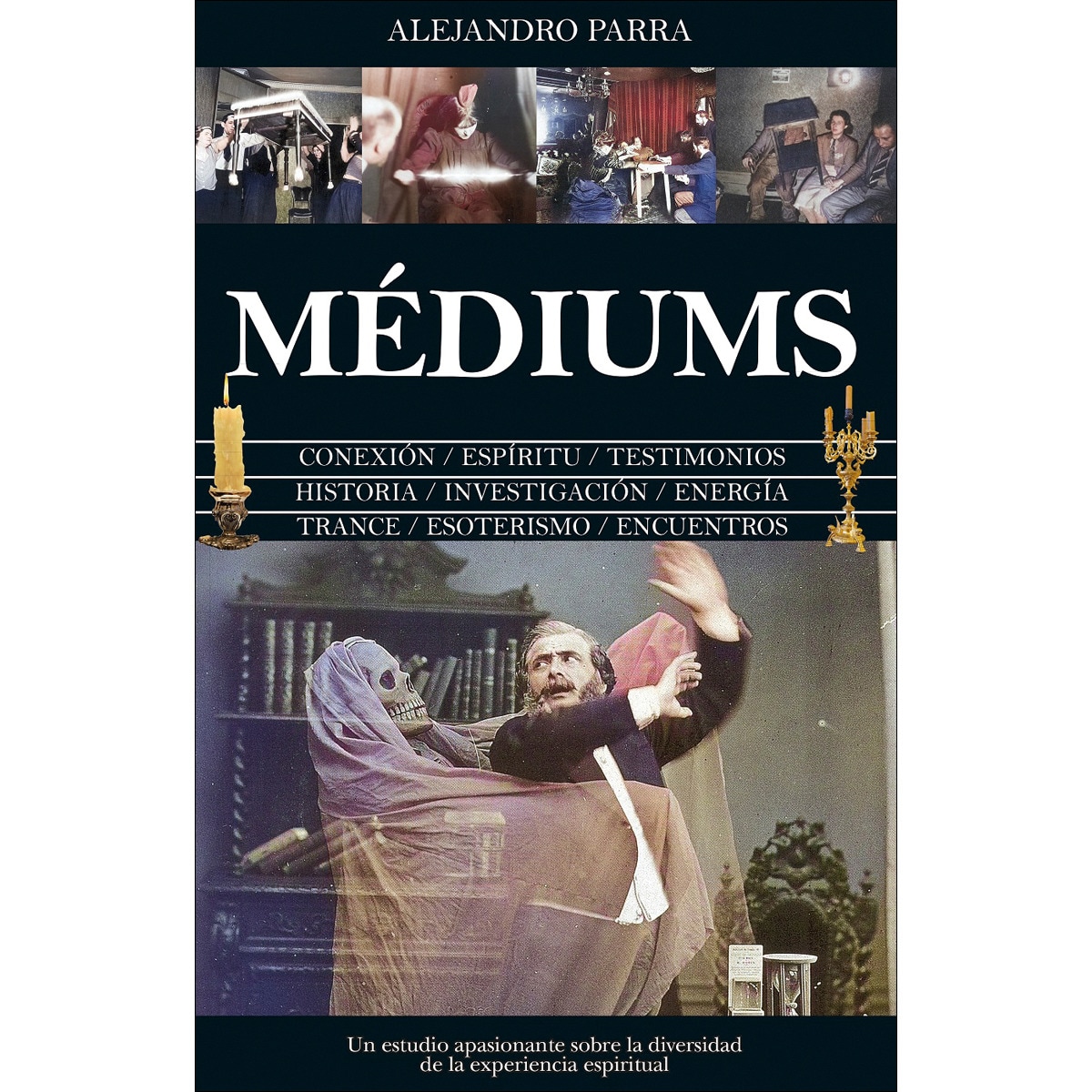 Médiums: Introducción a la diversidad de la experiencia espiritual (Capa mole) 1