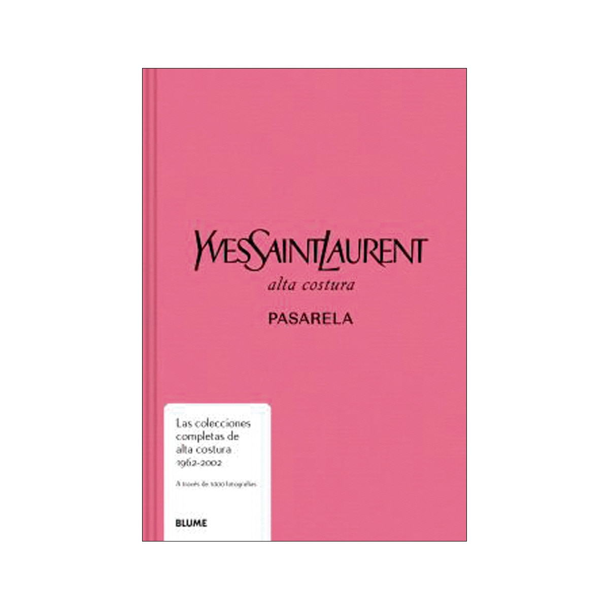 Imagen 0 de Pasarela. Yves Saint Laurent: Alta costura. Pasarela