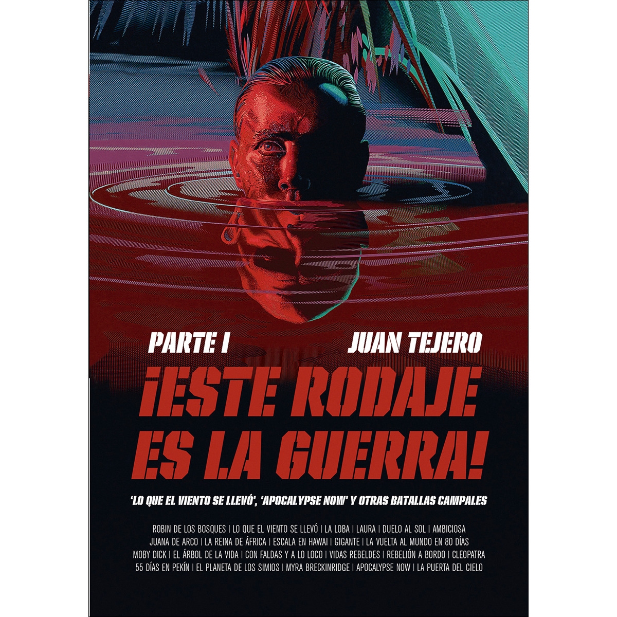 Imagem 0 de ESTE RODAJE ES LA GUERRA: 'Lo que el viento se llevó', 'Apocalypse Now' y otras batallas campales (Capa mole)