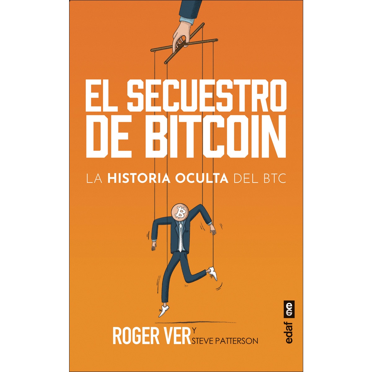El secuestro de BITCOIN: La historia oculta del BTC · EDAF · El Corte Inglés