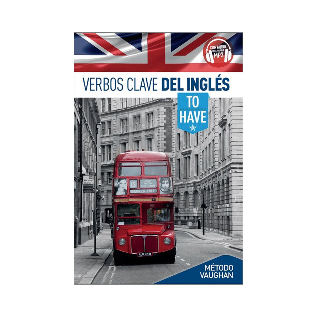 Verbos Clave del Inglés: To Have 1