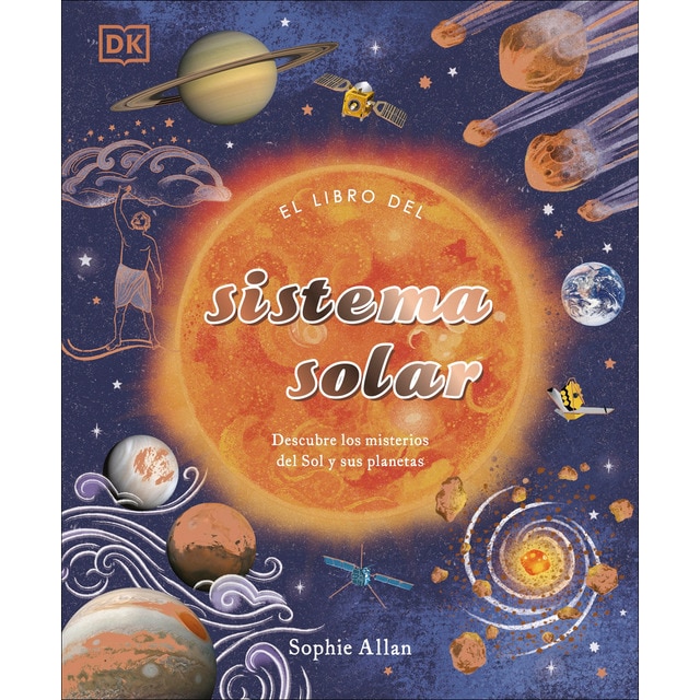 Imagen 0 de El libro del sistema solar: Descubre los misterios del Sol y sus planetas  (Tapa dura)