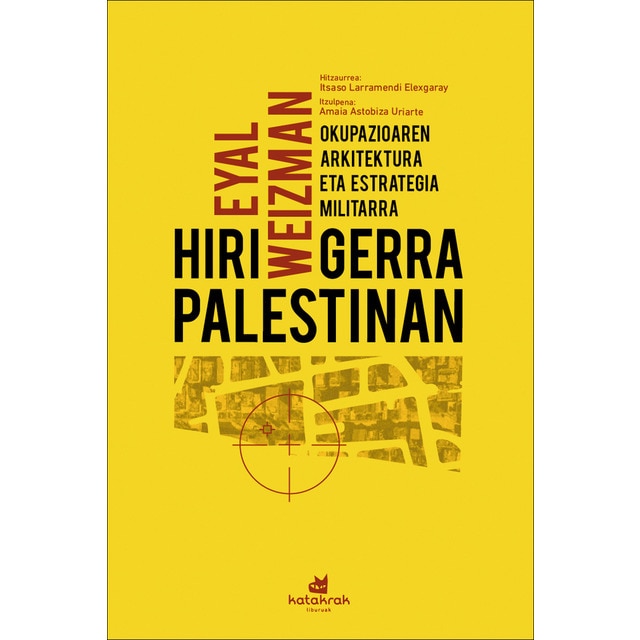 Imagem 0 de Hiri-gerra Palestinan: Okupazioaren arkitektura eta estrategia militarra