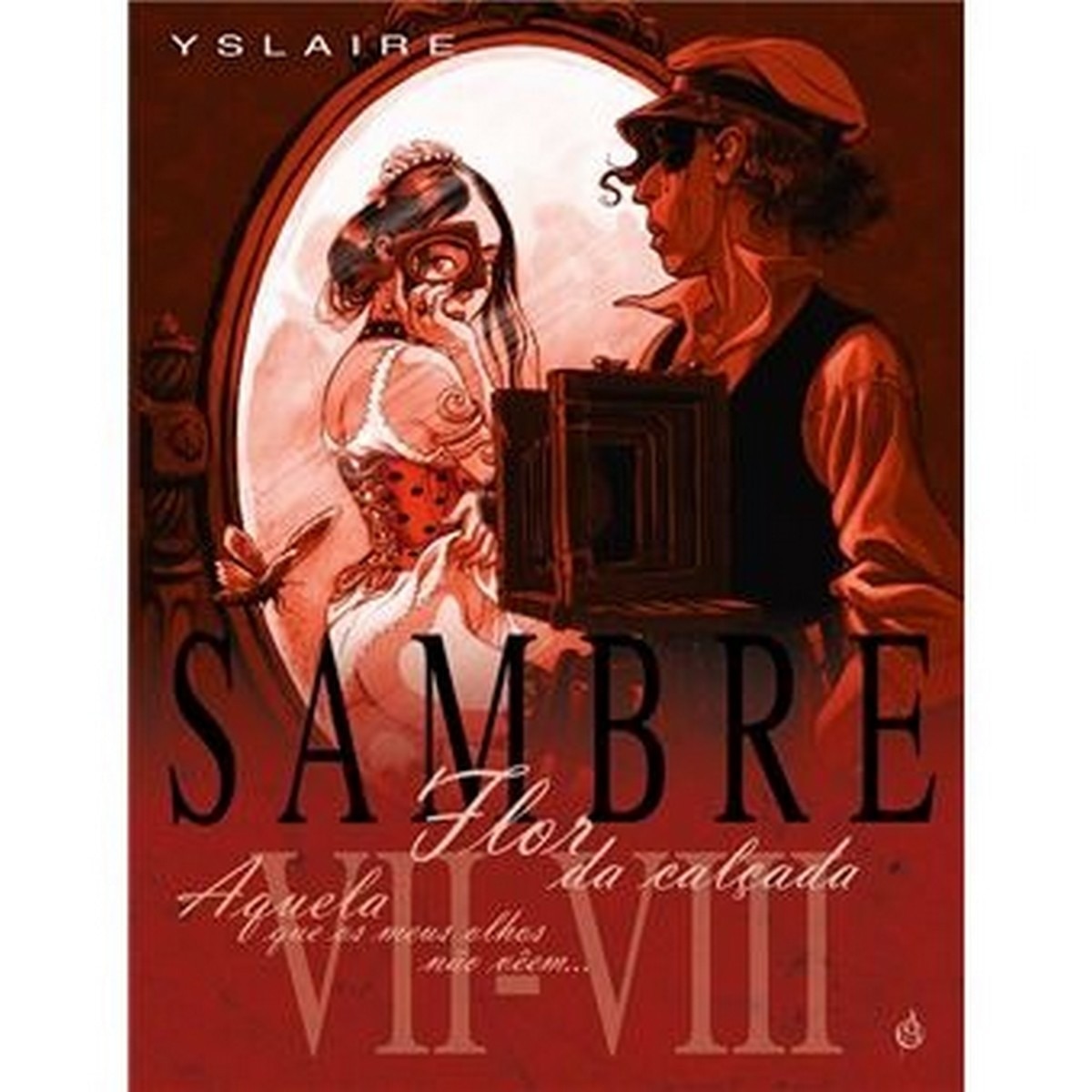 Imagem 0 de Sambre - Volume VII e VIII - Flor da calçada | Aquela que os meus olhos não vêem...