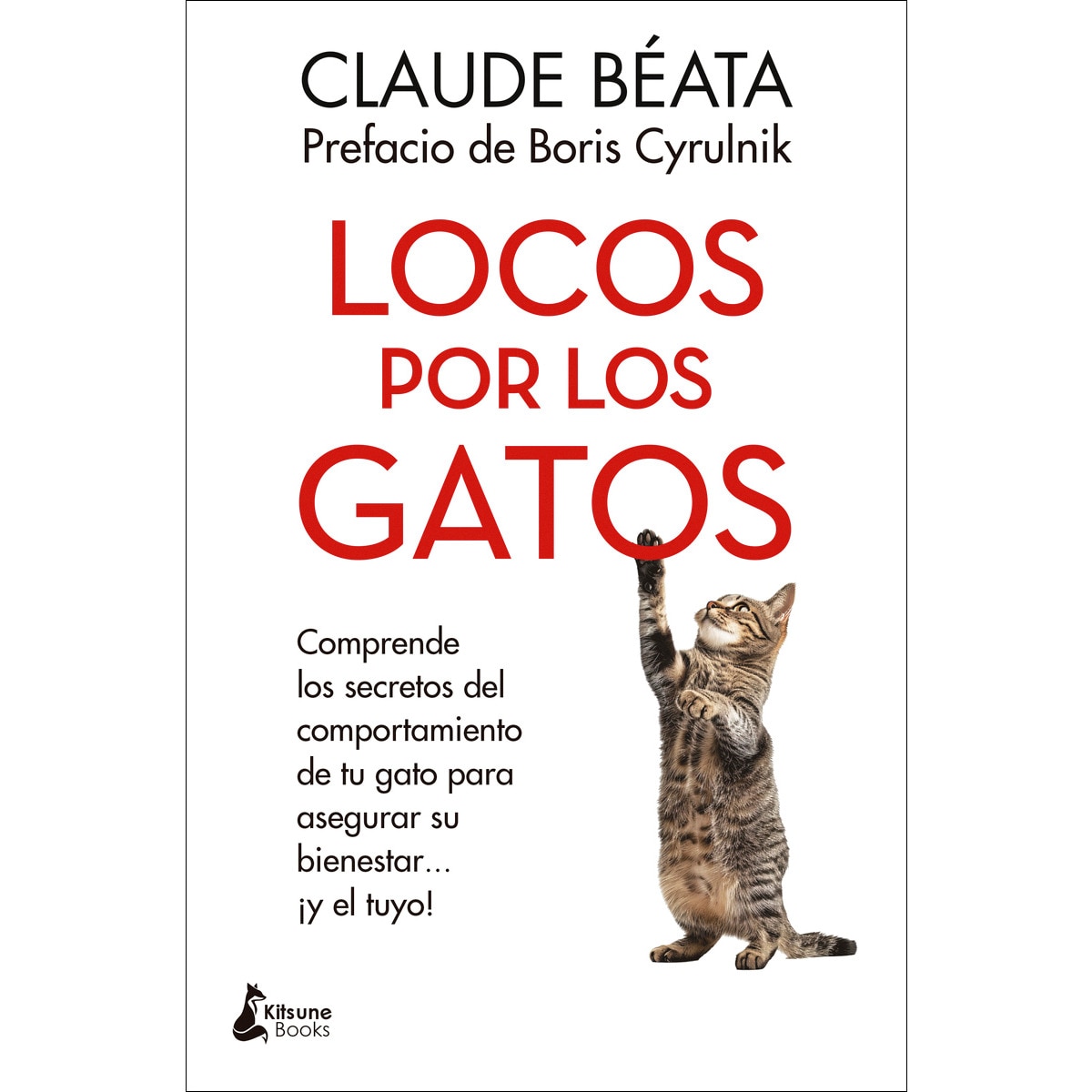Locos por los gatos: Comprende los secretos del comportamiento de tu gato para asegurar su bienestar...¡y el tuyo! (Capa mole com abas) 1