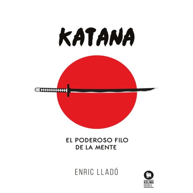 Katana: El poderoso filo de la mente (Capa mole com abas) 1
