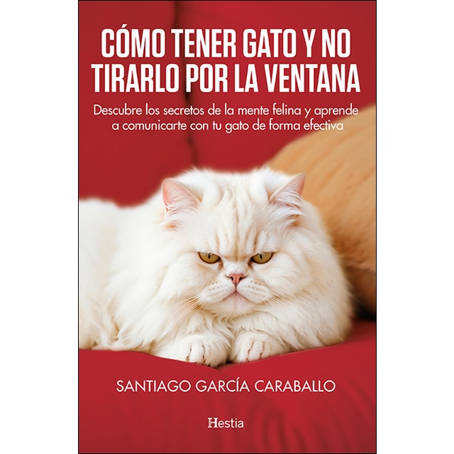 Imagem 0 de Cómo tener gato y no tirarlo por la ventana: Descubre los secretos de la mente felina y aprende a comunicarte con tu gato de for (Capa mole com abas)