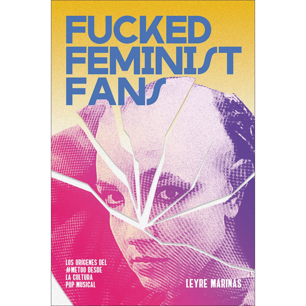 Fucked Feminist Fans: Los orígenes del #MeToo desde la cultura pop musical 1