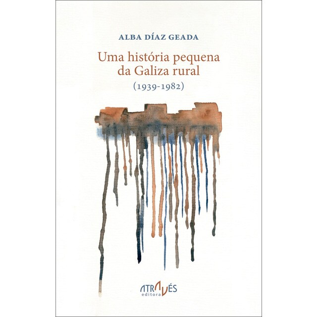 Imagem 0 de Uma história pequena da Galiza rural (1939-1982)