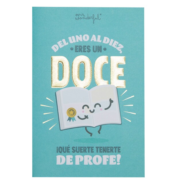 Imagen 0 de Postal Mr Wonderful: Del uno al diez, eres un doce. ¡Qué suerte tenerte de profe!