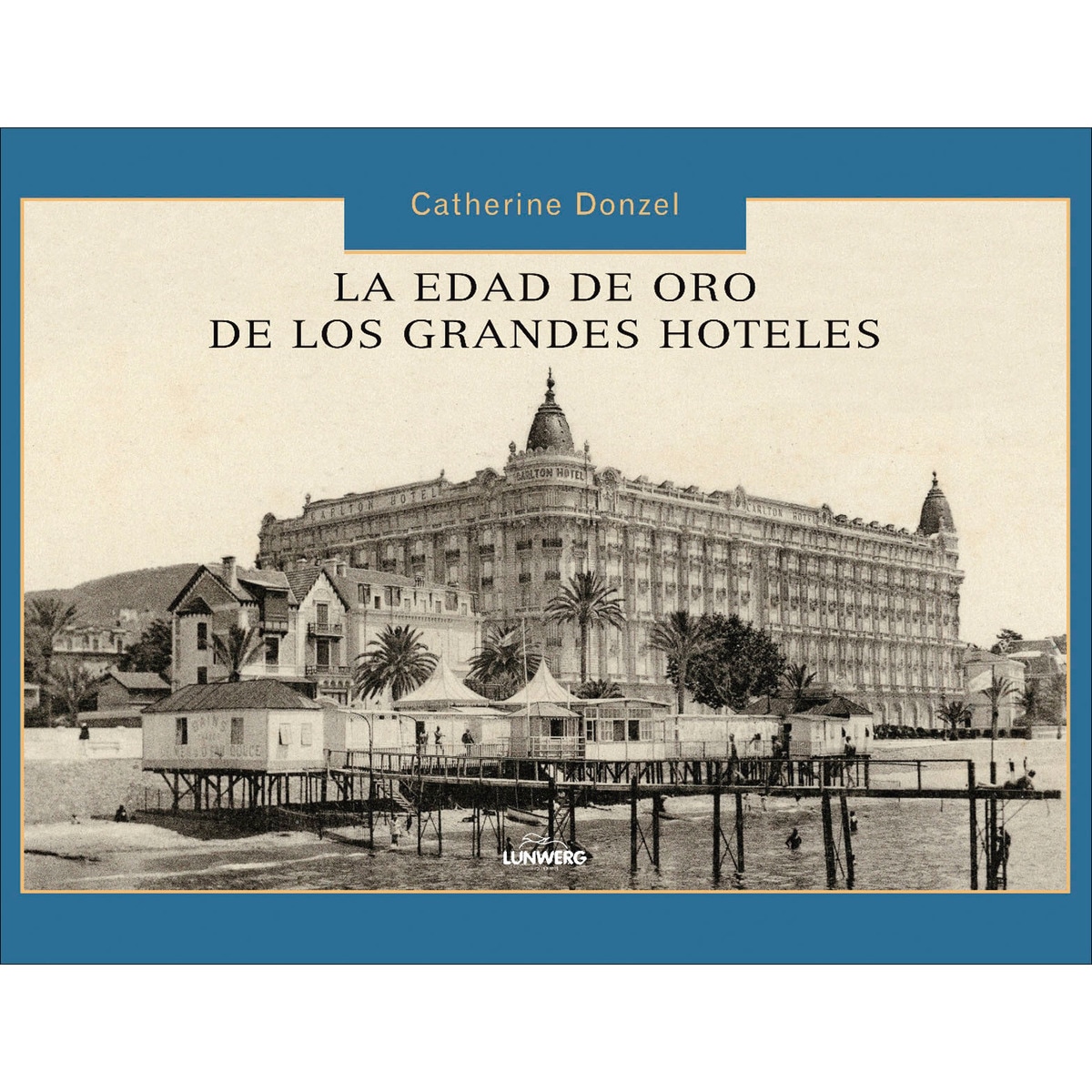 La edad de oro de los grandes hoteles 1