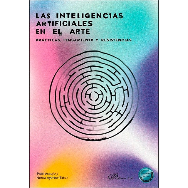 Las Inteligencias Artificiales en el arte. Prácticas, pensamiento y resistencias 1