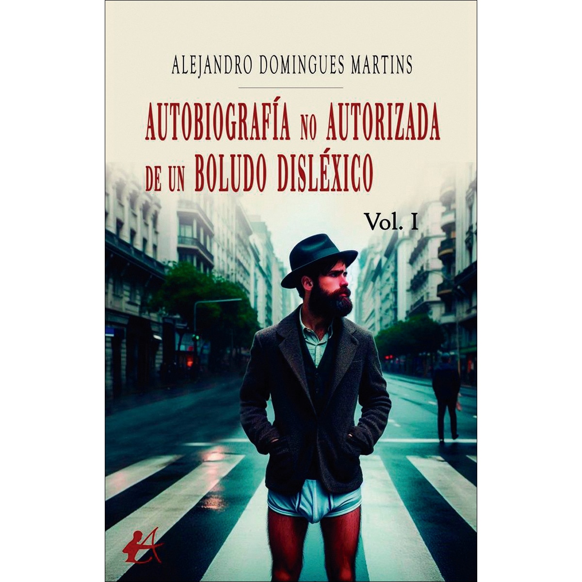 Autobiografía no autorizada &de un boludo disléxico Vol.I (Capa mole com abas) 1
