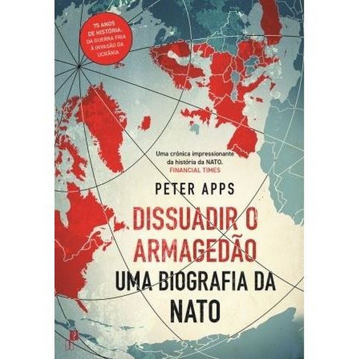 Imagem 0 de Dissuadir o armagedao uma biografia da nato