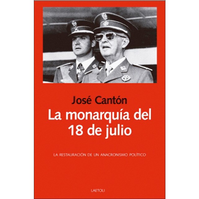 Imagem 0 de La monarquía del 18 de julio: La restauración de un anacronismo político