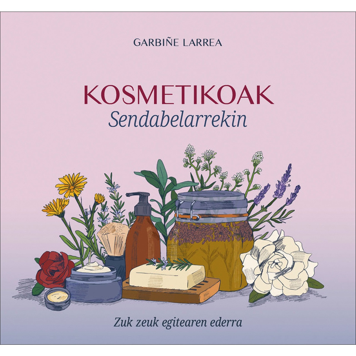 Kosmetikoak sendabelarrekin - zuk zeuk egitearen e 1