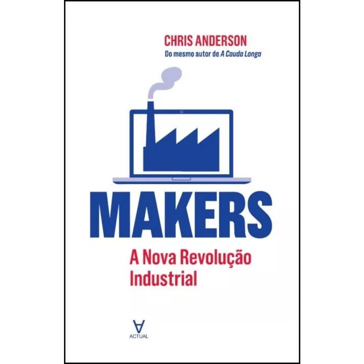 Makers a nova revoluçao industrial 1