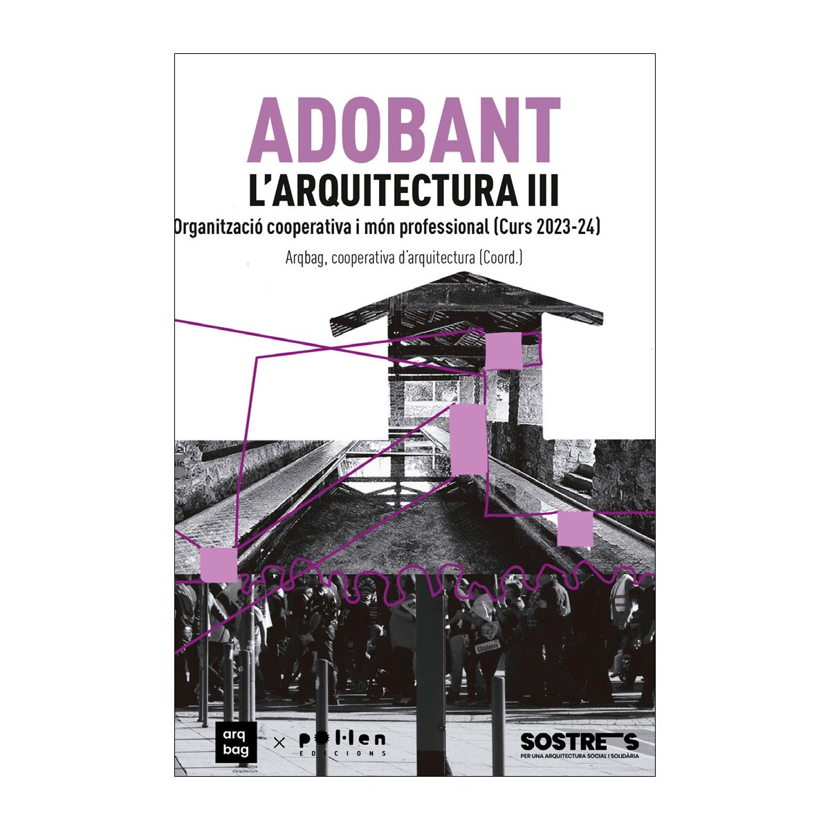 Adobant l&arquitectura III: Organització cooperativa i món professional (Capa mole) 1