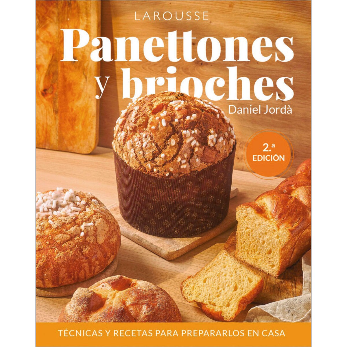 Panettones y brioches: Técnicas y recetas para prepararlos en casa (Capa mole com abas) 1
