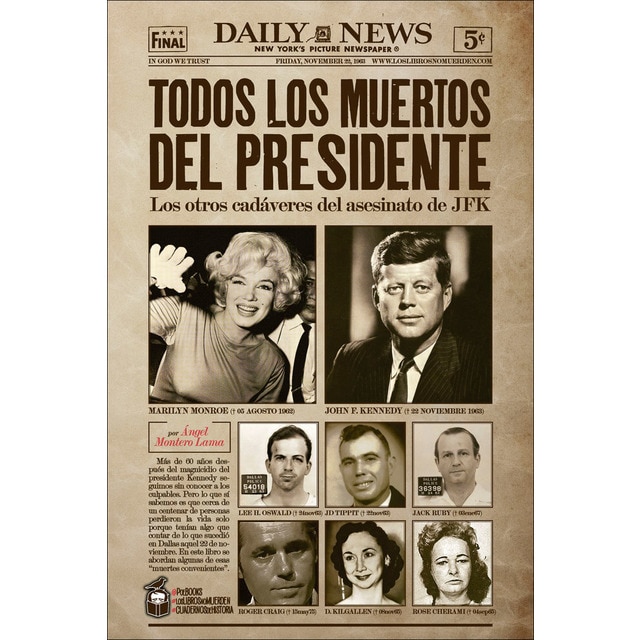 Imagem 0 de TODOS LOS MUERTOS DEL PRESIDENTE: Los otros cadáveres del magnicidio de JFK