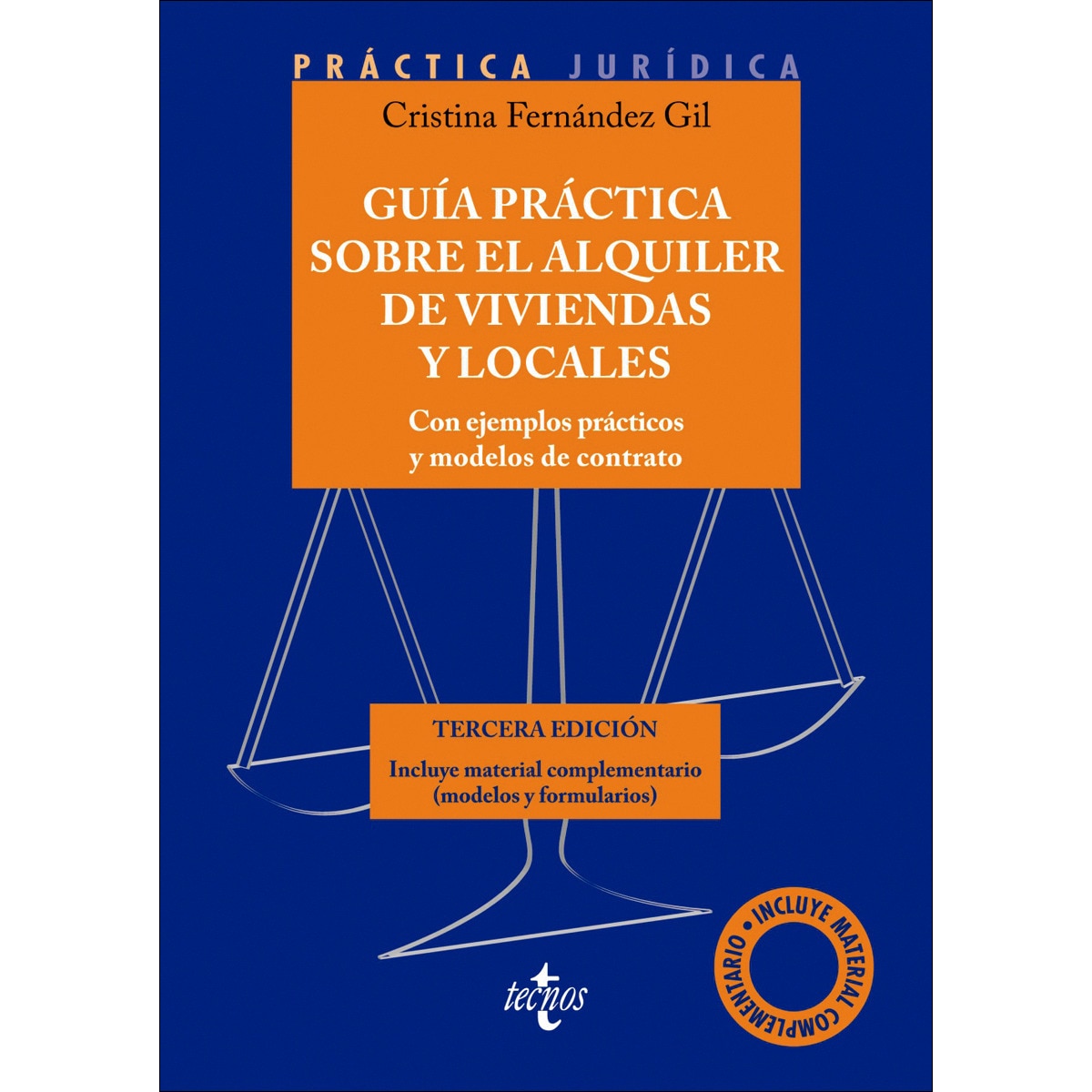 Guía práctica sobre el alquiler de viviendas y locales: Con ejemplos prácticos y modelos de contrato. Incluye material complementario 1