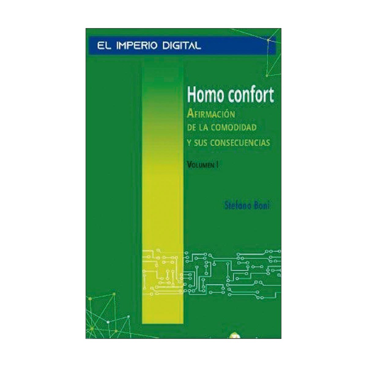 Homo confort. Vol. I 1