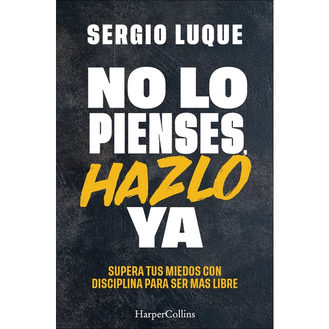 Imagem 0 de No lo pienses, hazlo ya: Supera tus miedos con disciplina para ser más libre (Capa mole com abas)