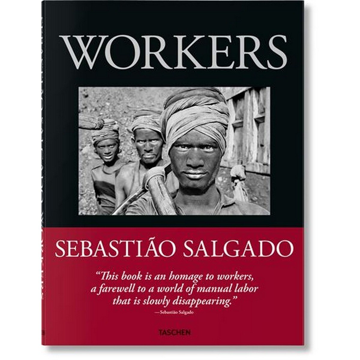 Imagem 0 de Sebastião Salgado. Trabalhadores. Uma arquelogigia da era industrial (Capa dura)