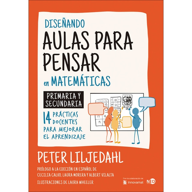 Imagem 0 de Diseñando aulas para pensar en matemáticas: Primaria y secundaria. 14 prácticas docentes para mejorar el aprendizaje