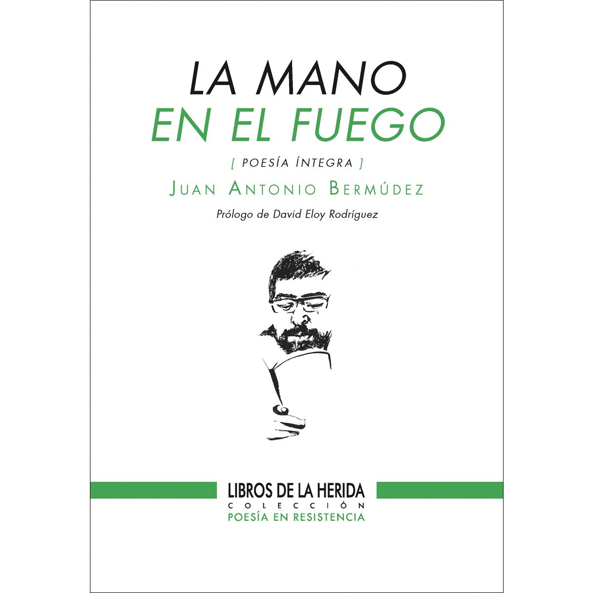 La mano en el fuego: [poesía íntegra] (Capa mole) 1