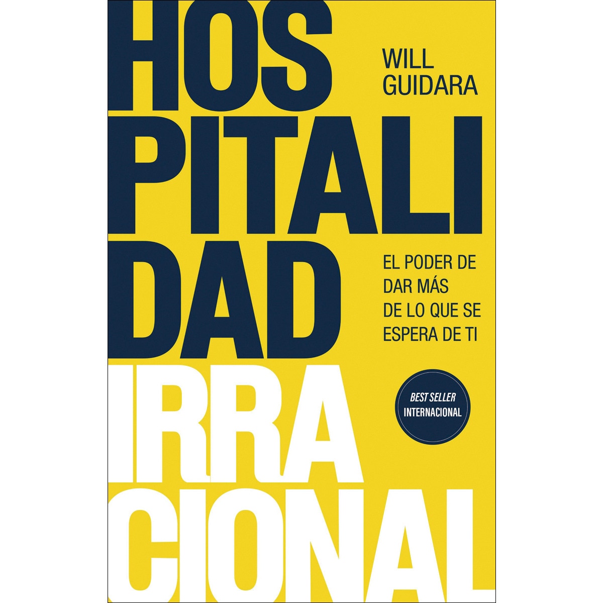 Hospitalidad irracional: El poder de dar más de lo que se espera de ti (Capa mole com abas) 1