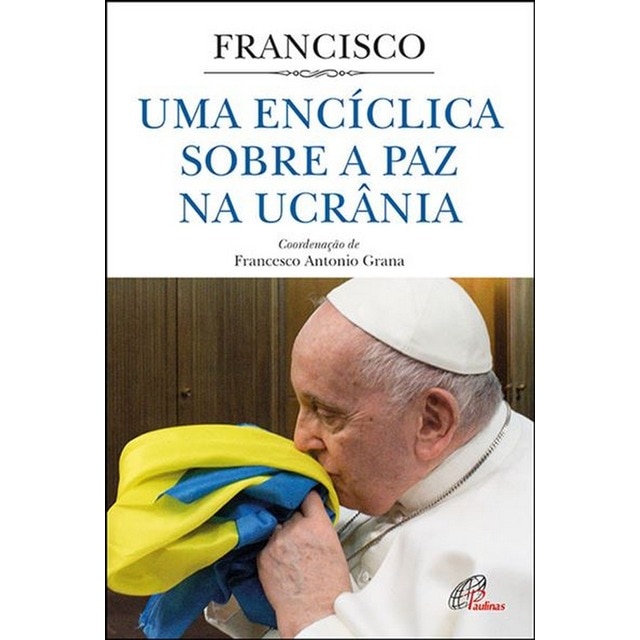 Imagem 0 de Uma enciclica sobre a paz na ucrania