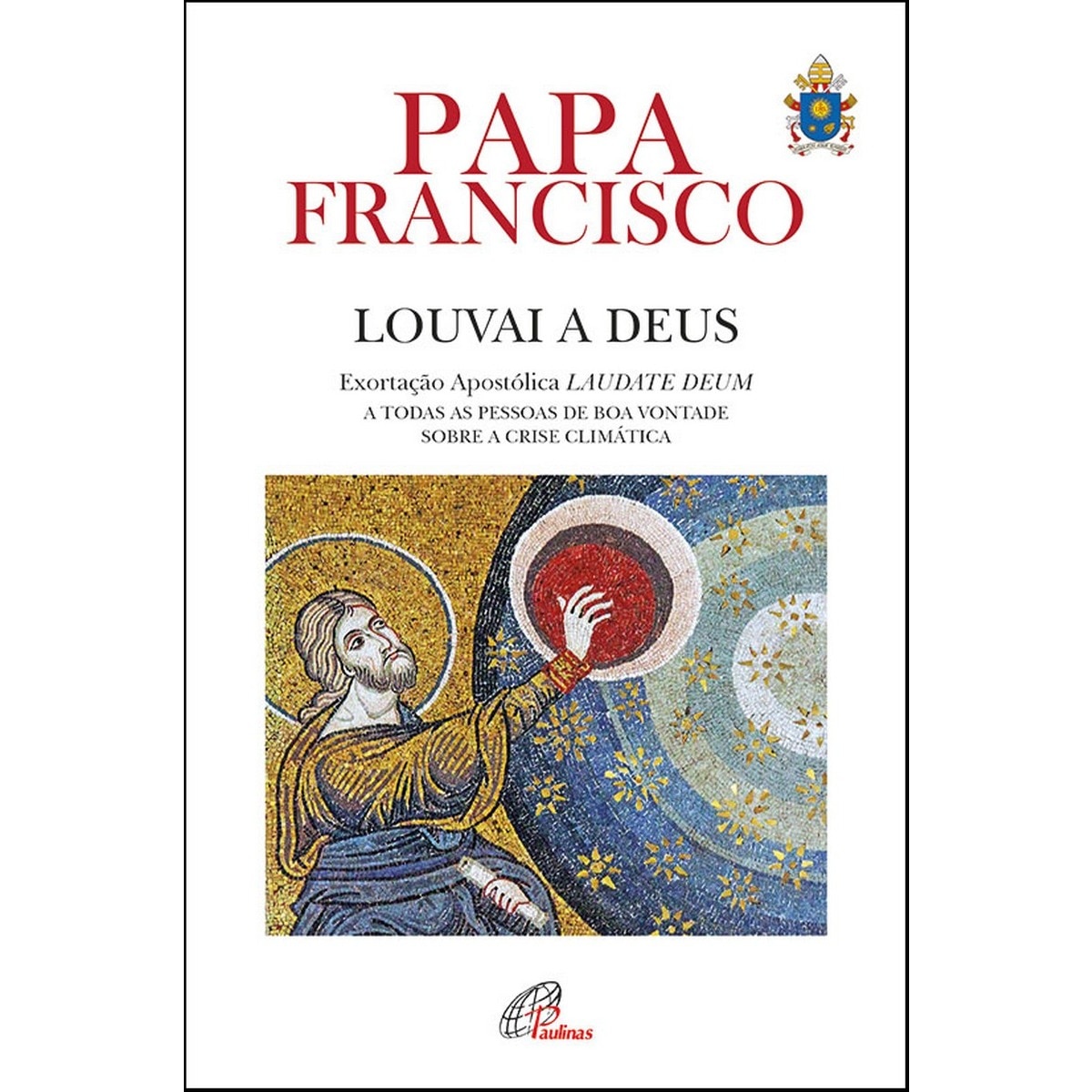 Imagem 0 de Louvai a deus exortaçao apostolica laudato deum