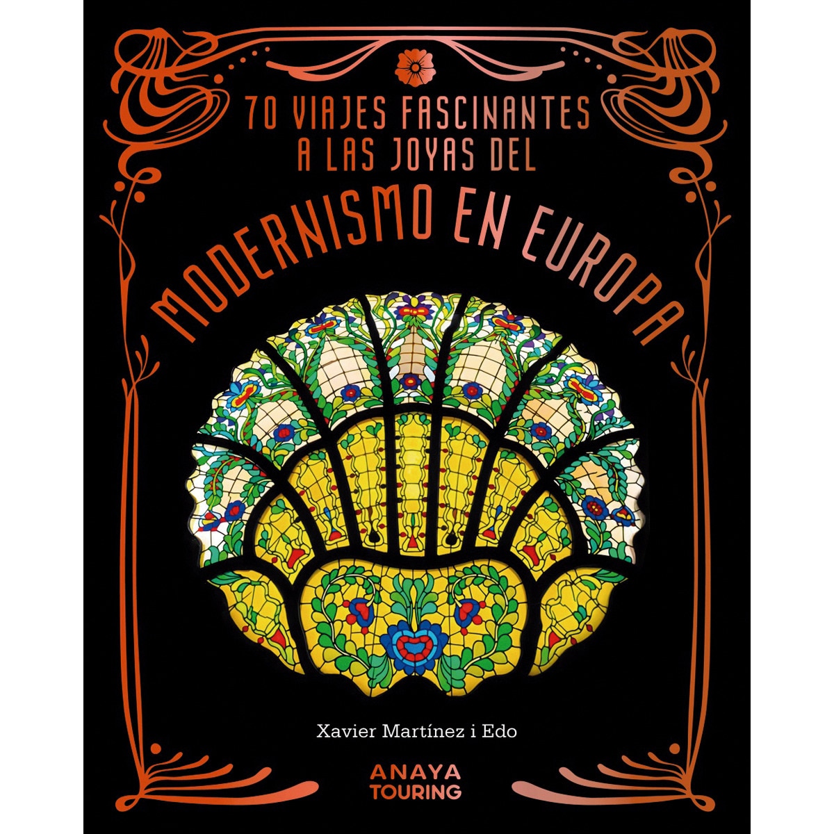Imagem 0 de 70 Viajes fascinantes a las joyas del modernismo en Europa (Capa mole com abas)