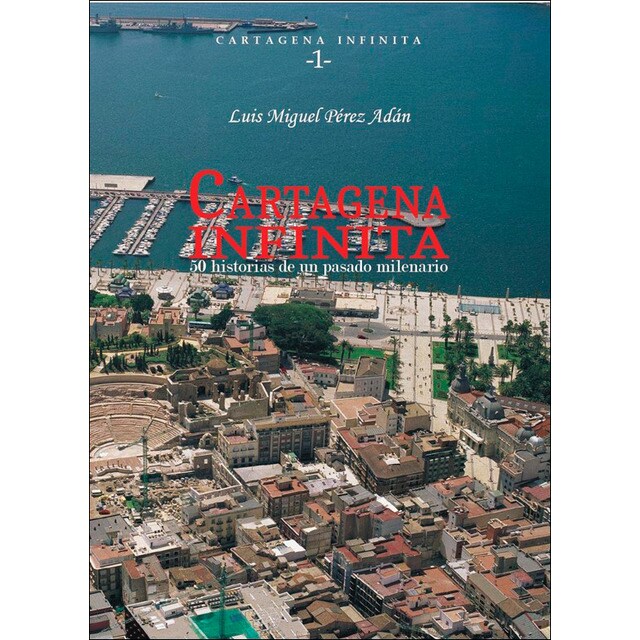 CARTAGENA INFINITA: 50 historias de un pasado milenario (Capa mole com abas) 1