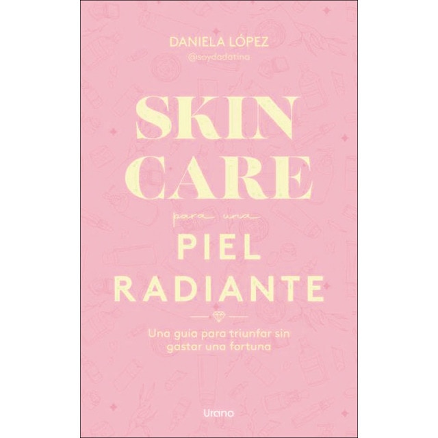 Imagem 0 de Skincare para una piel radiante: Una guía para triunfar sin gastar una fortuna (Capa mole)