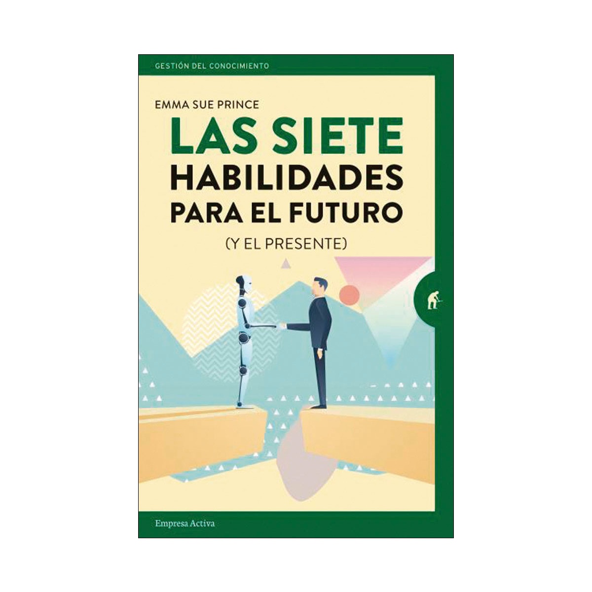 Imagem 0 de Las siete habilidades para el futuro: (y el presente)(Tapa blanda)