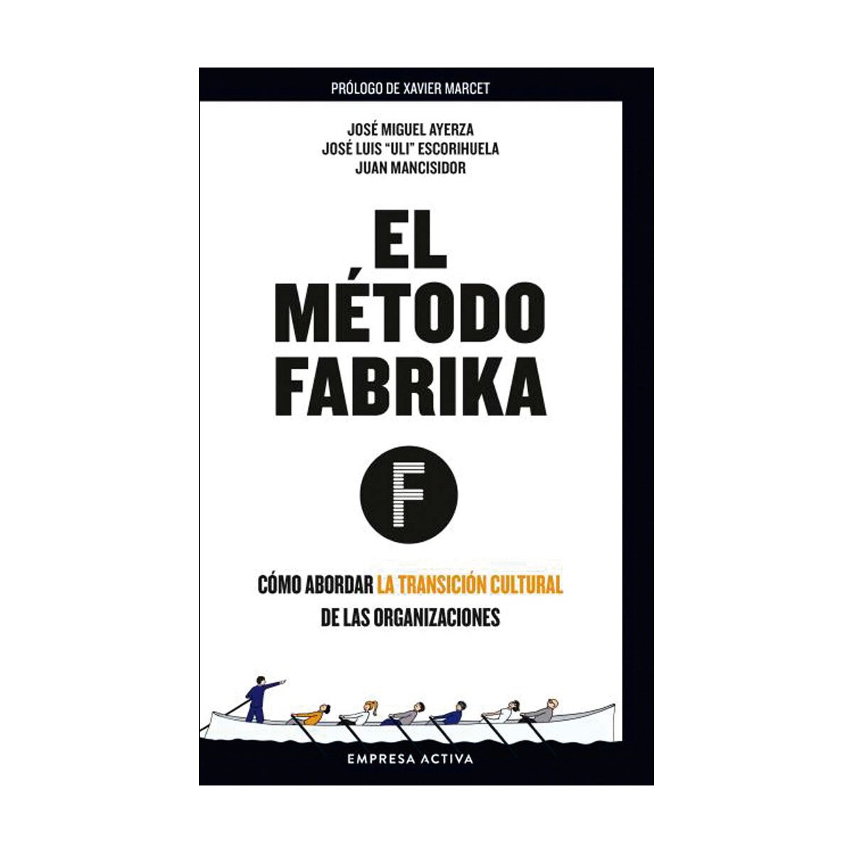 El Método Fabrika: Cómo abordar la transición cultural de las organizaciones (Capa mole) 1