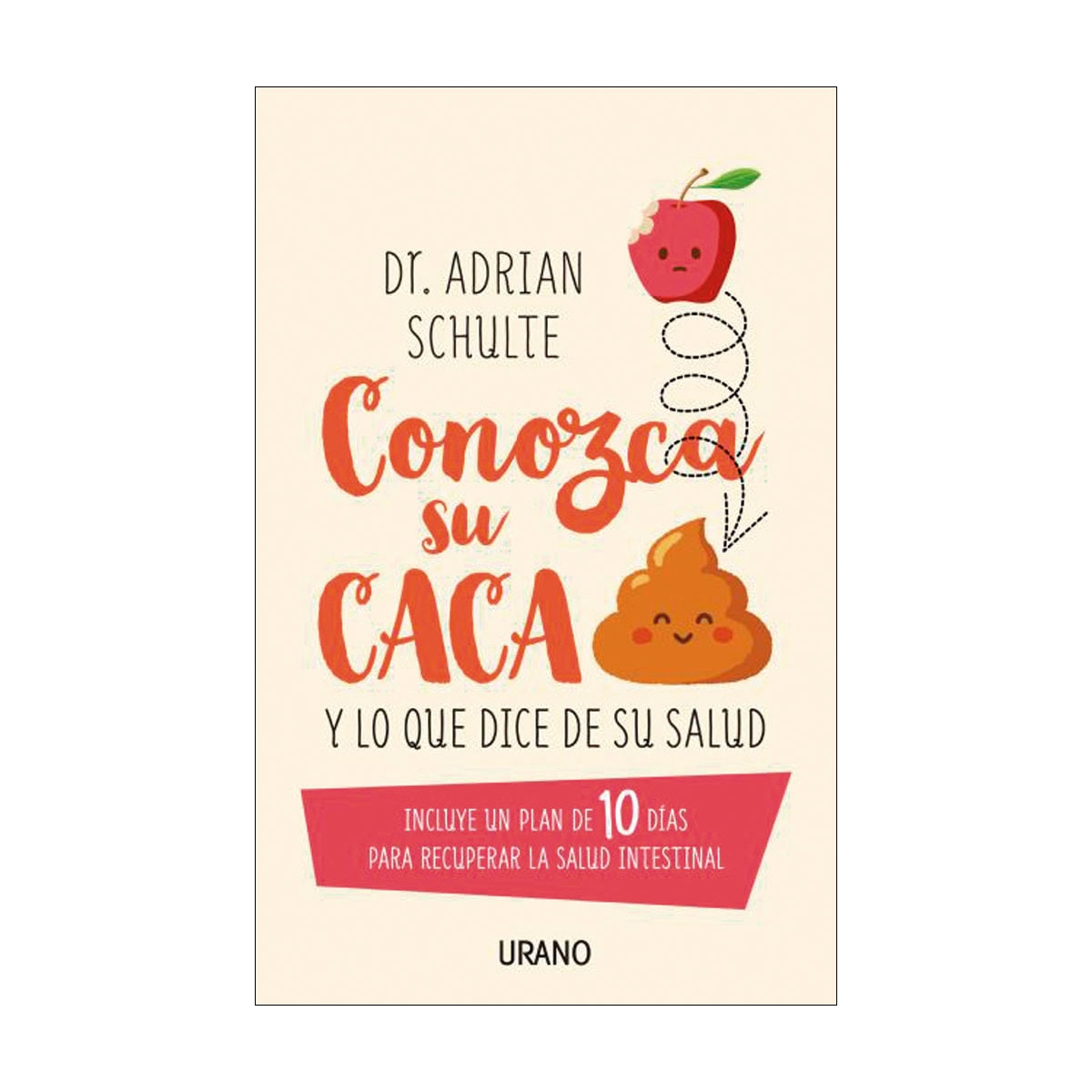 Conozca su caca: Y lo que dice de su salud (Tapa blanda) 1