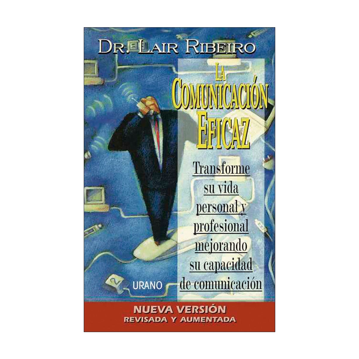Imagem 0 de La comunicación eficaz: Transforme su vida personal y profesional mejorando su capacidad de comunicación(Tapa blanda)