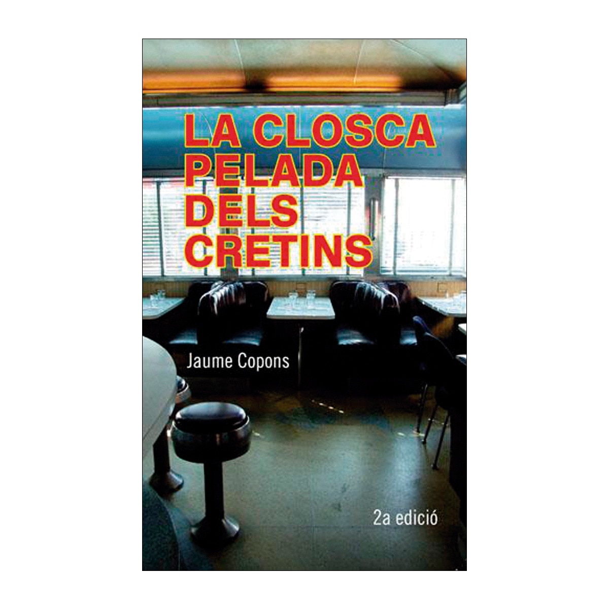 La closca pelada dels cretins(Tapa blanda) 1