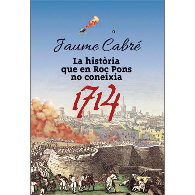 Imagen 0 de La història que en Roc Pons no coneixia: 1714  (Tapa dura)