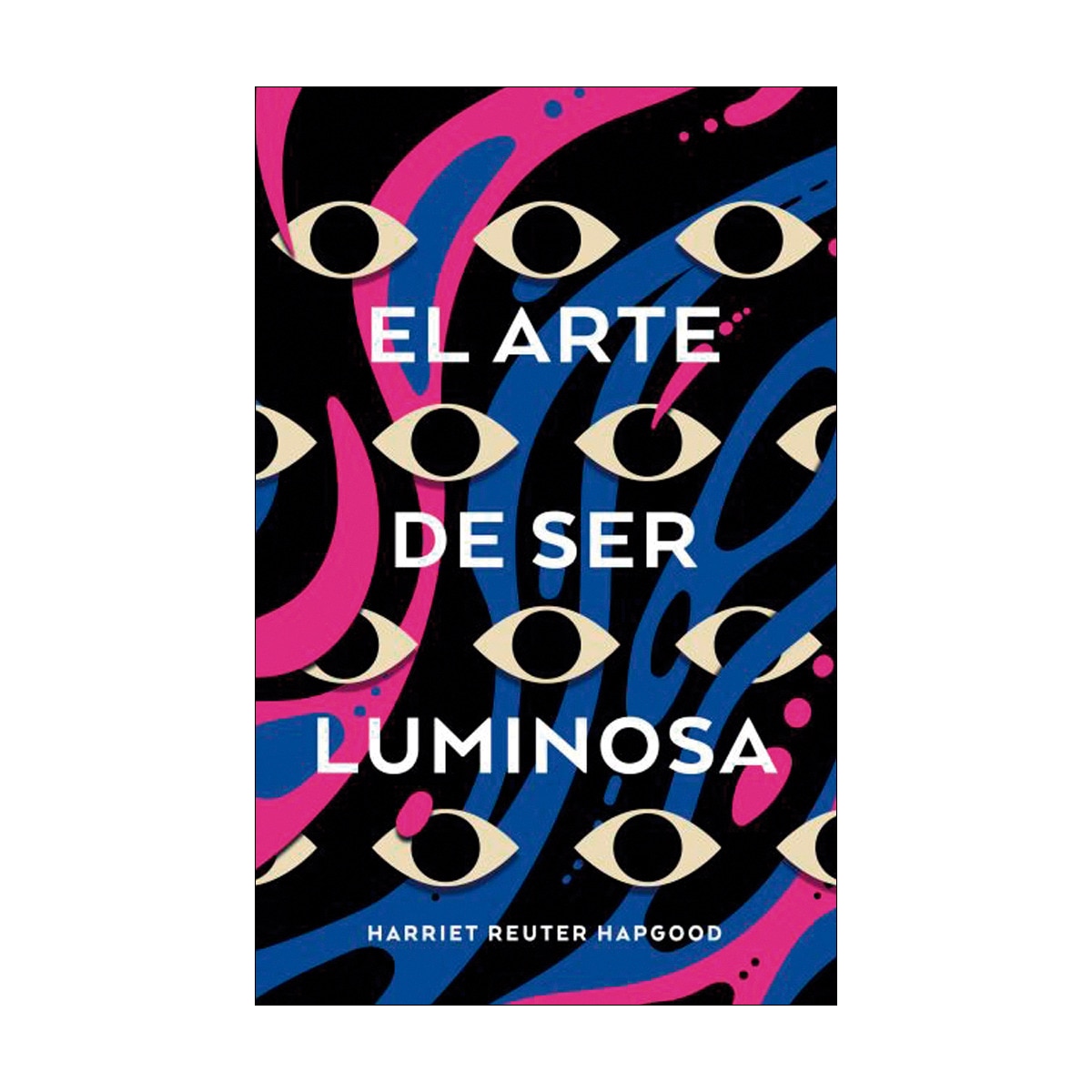 Imagen 1 de El arte de ser luminosa (Tapa blanda)