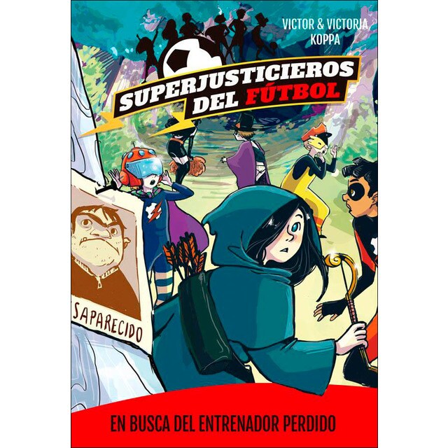 Imagen 0 de Superjusticieros del Fútbol 3. En busca del entrenador perdido  (Tapa dura)