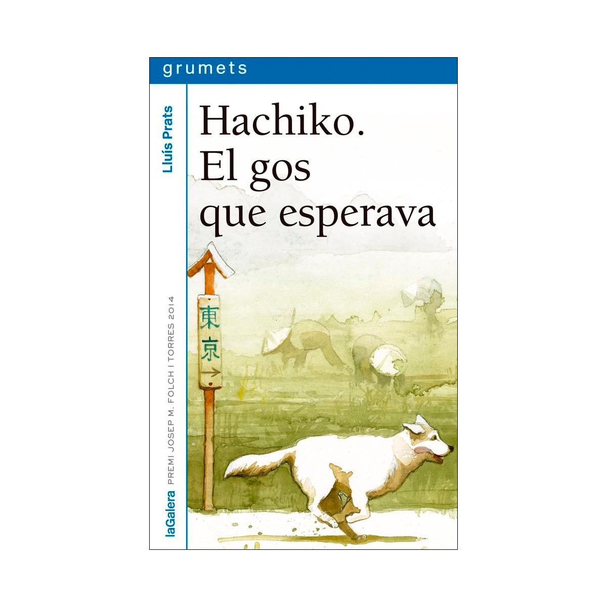 Imagem 0 de Hachiko. El gos que esperava(Tapa blanda)
