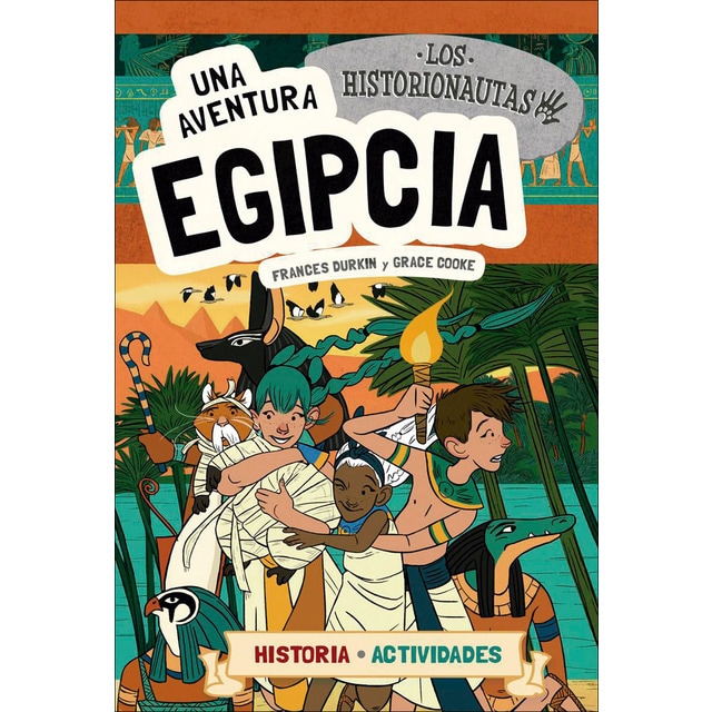 Imagen 0 de Los Historionautas. Una aventura egipcia  (Tapa blanda)