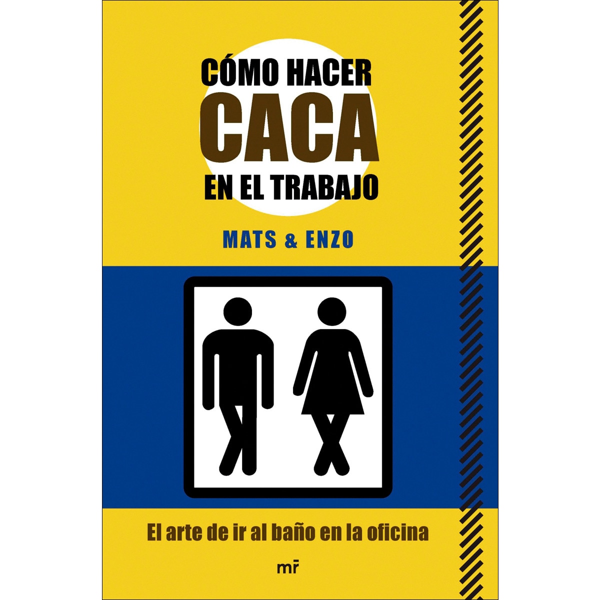 Cómo hacer caca en el trabajo: El arte de ir al baño en la oficina (Capa mole com abas) 1