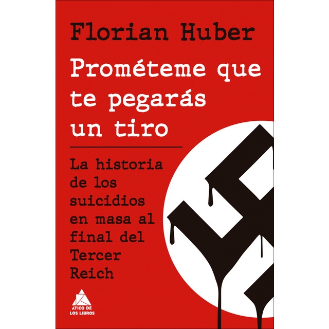 Imagem 0 de Prométeme que te pegarás un tiro: La historia de los suicidios en masa al final del Tercer Reich (Capa mole com abas)