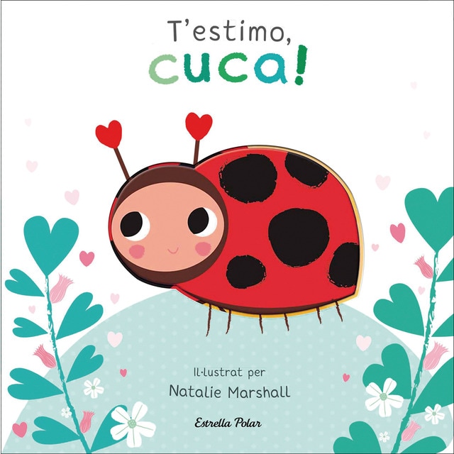 Imagen 0 de T'estimo, cuca! Llibre de cartró amb troquells